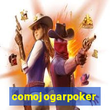 comojogarpoker