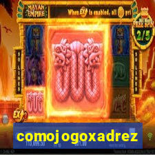 comojogoxadrez