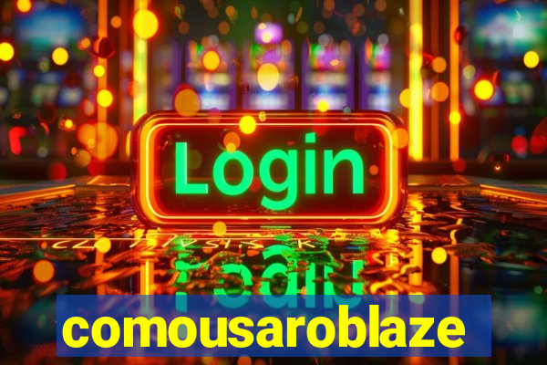 comousaroblaze