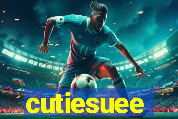 cutiesuee