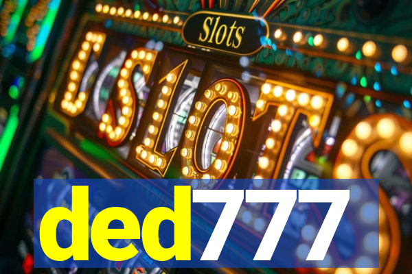 ded777