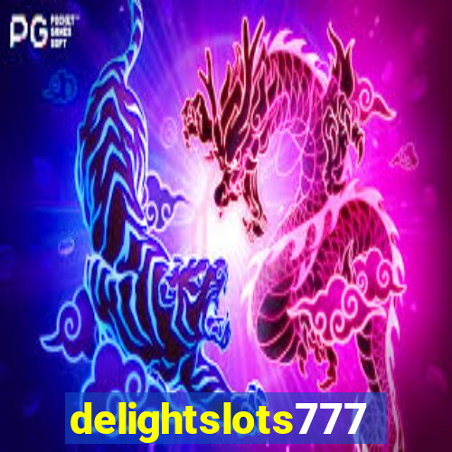 delightslots777