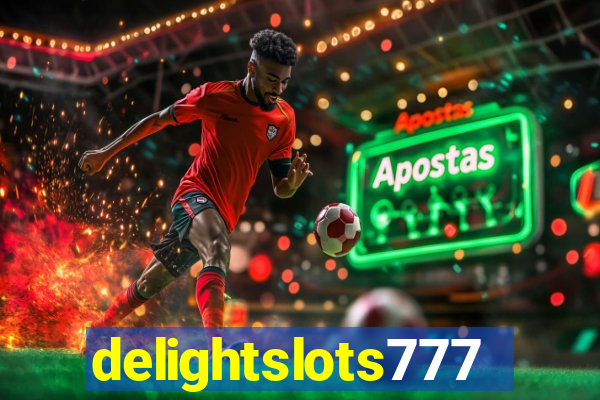delightslots777