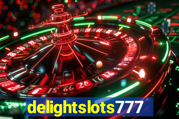 delightslots777