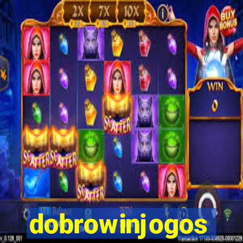 dobrowinjogos