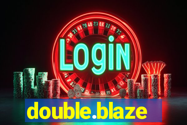double.blaze