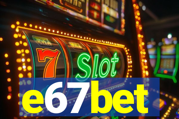e67bet