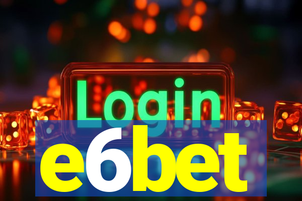 e6bet