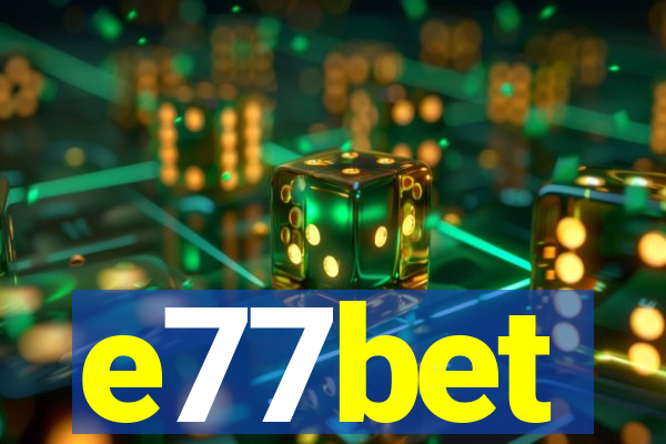 e77bet