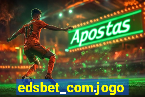 edsbet_com.jogos.app