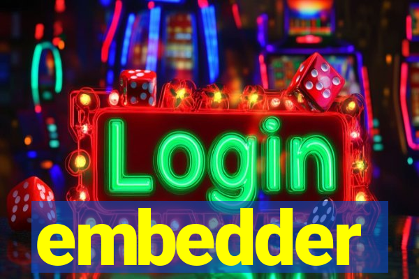 embedder