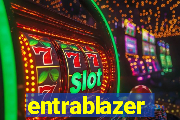 entrablazer