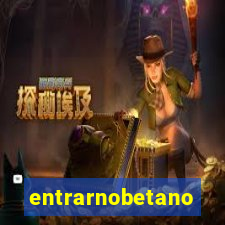 entrarnobetano