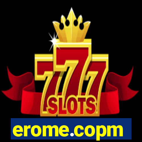 erome.copm