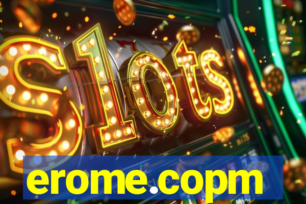 erome.copm