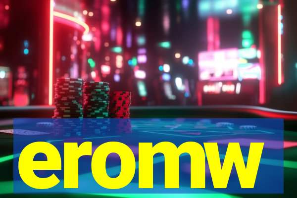 eromw