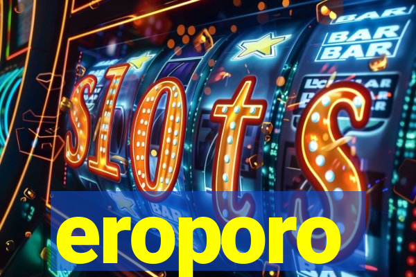 eroporo