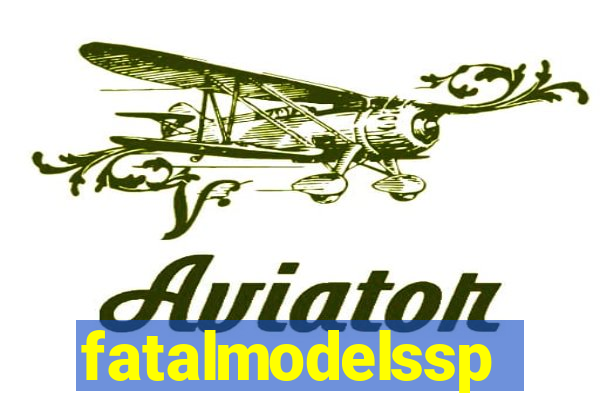fatalmodelssp