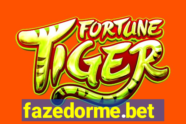 fazedorme.bet