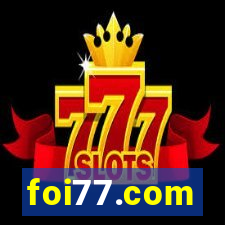 foi77.com