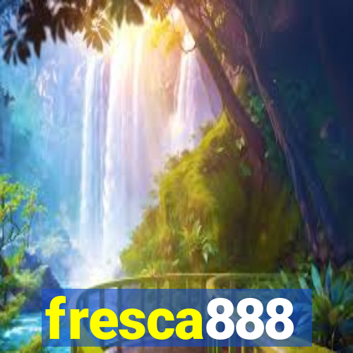 fresca888