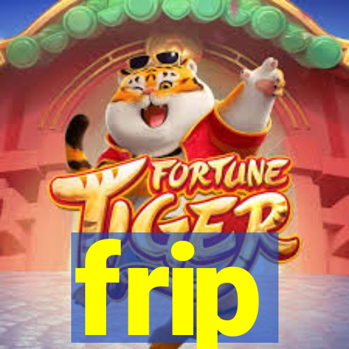 frip