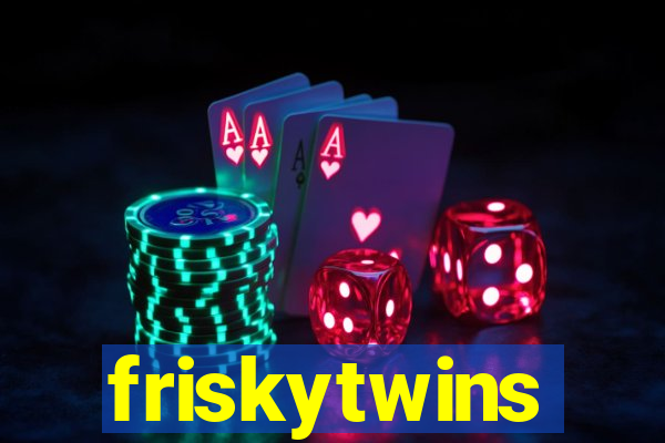 friskytwins