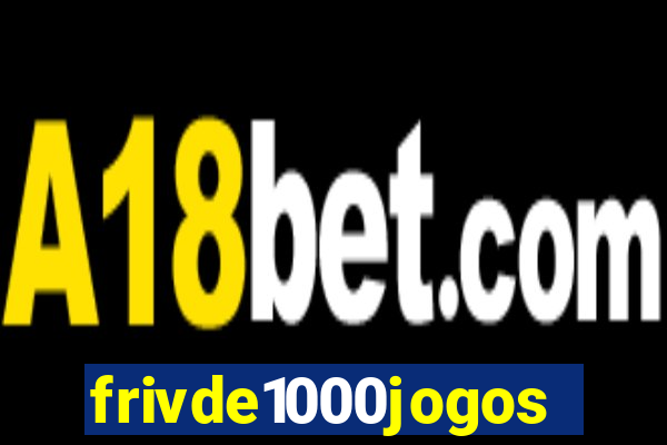 frivde1000jogos