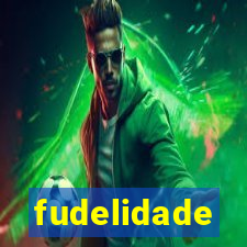 fudelidade