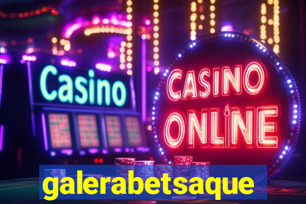 galerabetsaque