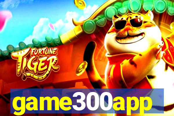 game300app