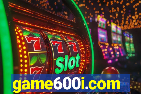 game600i.com