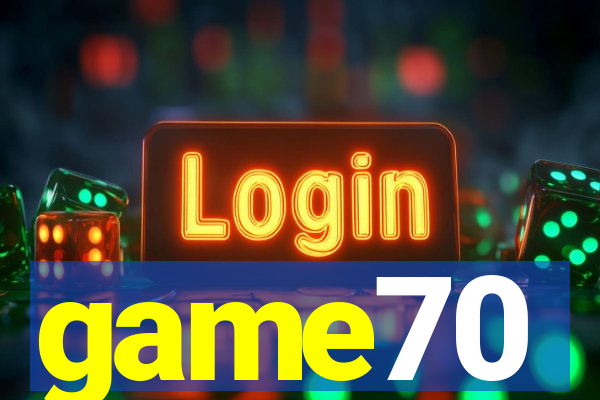 game70