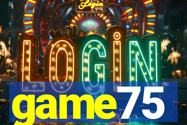 game75