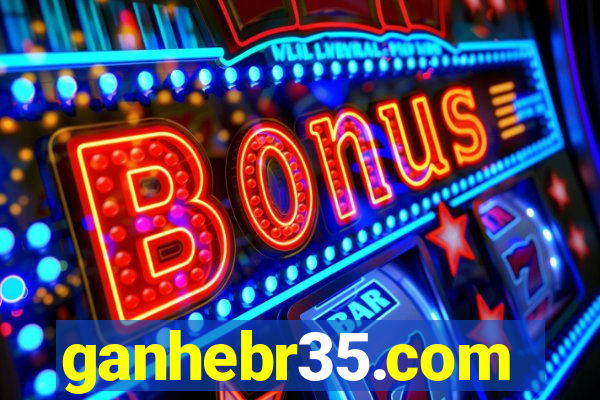 ganhebr35.com