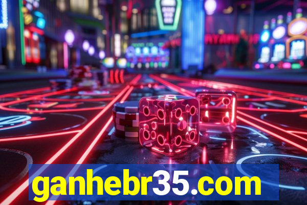 ganhebr35.com
