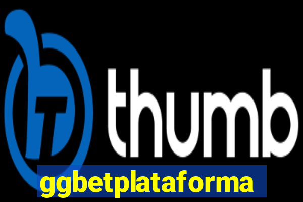 ggbetplataforma