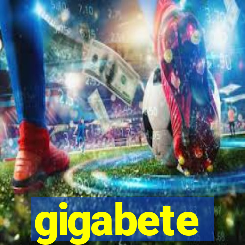 gigabete