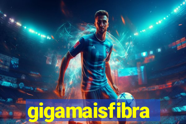 gigamaisfibra