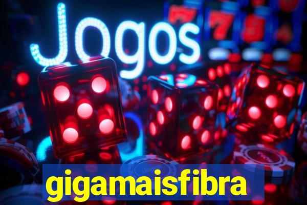 gigamaisfibra