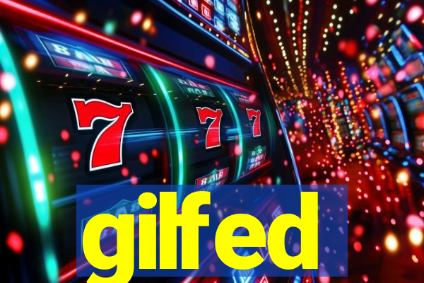 gilfed