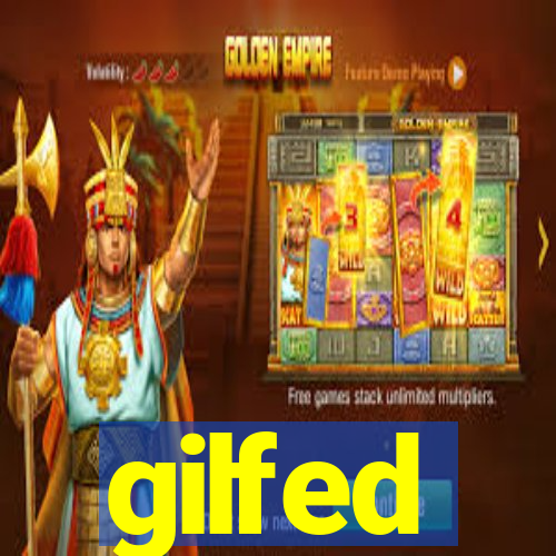 gilfed