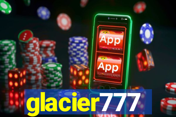 glacier777