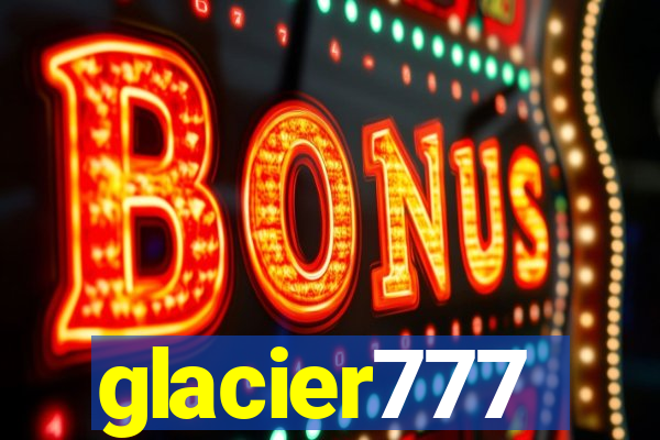 glacier777