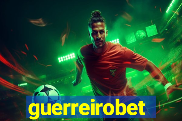 guerreirobet