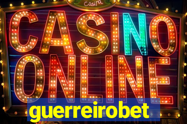 guerreirobet