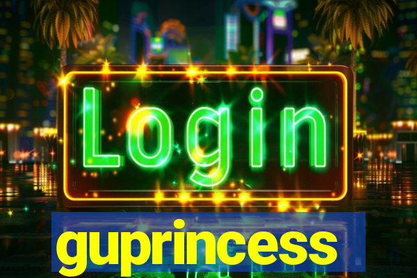 guprincess