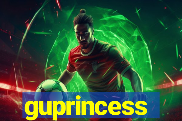 guprincess