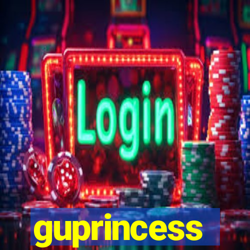 guprincess