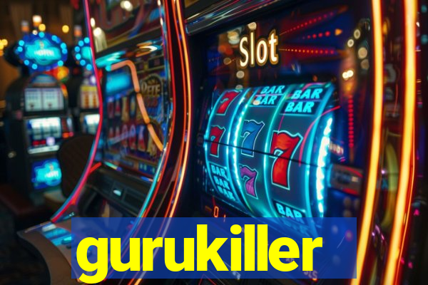 gurukiller